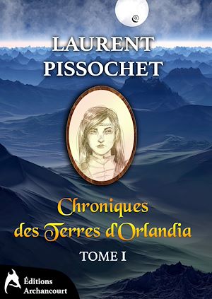Téléchargez le livre :  Chroniques des Terres d'Orlandia