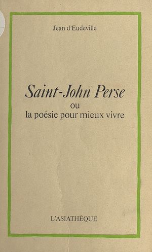 Téléchargez le livre :  Saint-John Perse ou la Poésie pour mieux vivre