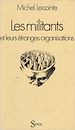 Télécharger le livre :  Les militants et leurs étranges organisations