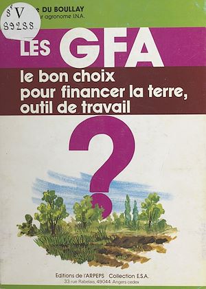 Download the eBook: Les GFA (groupements fonciers agricoles) : le bon choix pour financer la terre outil de travail ?