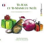 Télécharger le livre :  Ti-Jean et Ti-Manicou Noël