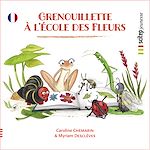 Télécharger le livre :  Grenouillette à l'école des fleurs