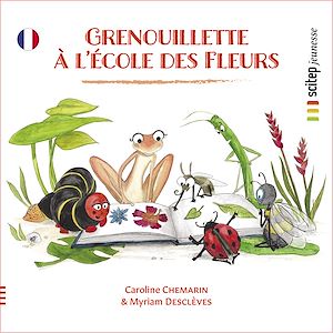 Téléchargez le livre :  Grenouillette à l'école des fleurs