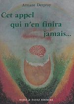 Télécharger le livre :  Cet appel qui n'en finira jamais...