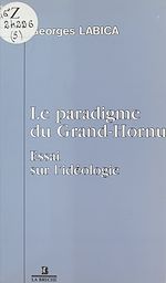 Télécharger le livre :  Le Paradigme du Grand-Hornu : Essai sur l'idéologie