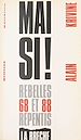 Télécharger le livre :  Mai si ! : 1968-1988, rebelles et repentis