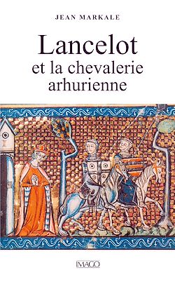 Télécharger le livre :  Lancelot et la chevalerie arthurienne