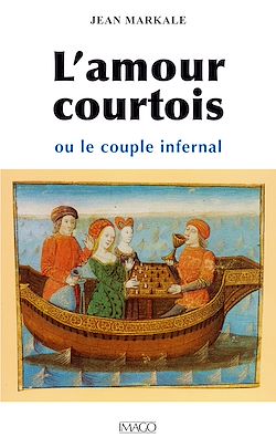 Télécharger le livre :  L'amour courtois ou le couple infernal