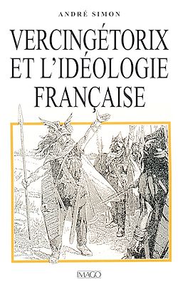 Télécharger le livre :  Vercingétorix et l'idéologie française