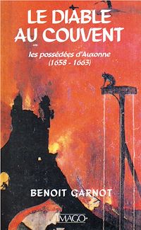 Télécharger le livre :  Le diable au couvent - Les possédées d'Auxonne (1658-1663)