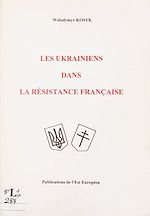 Télécharger le livre :  Les Ukrainiens dans la Résistance française