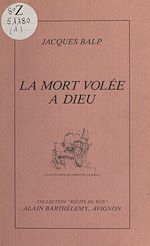 Télécharger le livre :  La mort volée à Dieu