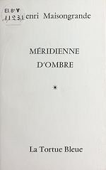 Télécharger le livre :  Méridienne d'ombre