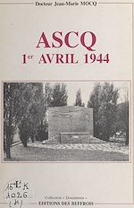 Télécharger le livre :  Ascq, 1er avril 1944 : La Longue Marche du souvenir