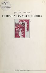 Télécharger le livre :  Écrivez, on vous écrira