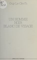 Télécharger le livre :  Un homme noir blanc de visage