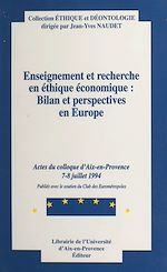 Télécharger le livre :  Enseignement et recherche en éthique économique : bilan et perspectives en Europe