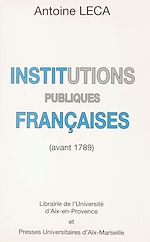 Télécharger le livre :  Institutions publiques françaises avant 1789