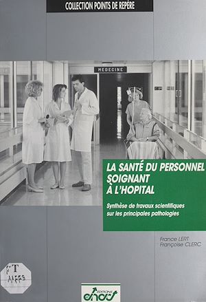 Télécharger le livre :  La Santé du personnel soignant à l'hôpital