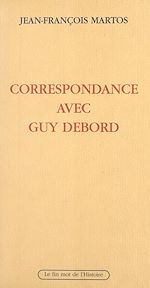 Télécharger le livre :  Correspondance avec Guy Debord