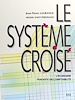 Télécharger le livre :  Le système croisé : l'économie traduite en comptabilité