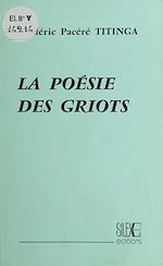 Télécharger le livre :  La Poésie des Griots