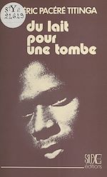 Télécharger le livre :  Du lait pour une tombe