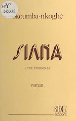 Télécharger le livre :  Siana : aube éternelle
