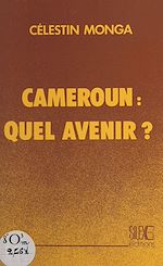 Télécharger le livre :  Cameroun, quel avenir ?