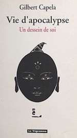 Télécharger le livre :  Vie d'apocalypse : un dessein de soi