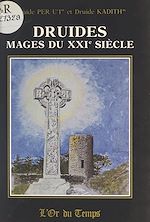 Télécharger le livre :  Druides, mages du XXIe siècle