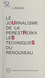 Télécharger le livre :  Le Journalisme de la Pérestroïka : Les Techniques du renouveau