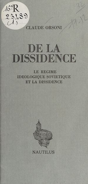Téléchargez le livre :  De la dissidence : Le Régime idéologique soviétique et la dissidence