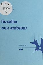 Télécharger le livre :  L'escalier aux embruns