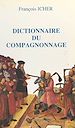 Télécharger le livre :  Dictionnaire du compagnonnage