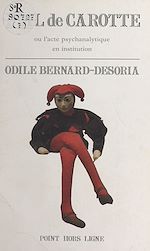 Télécharger le livre :  Poil de carotte ou L'acte psychanalytique en institution