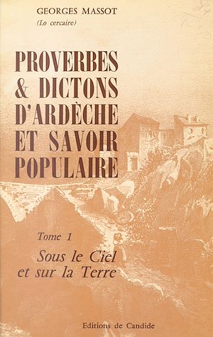 Download the eBook: Proverbes et dictons d'Ardèche et savoir populaire (1) : Sous le ciel et la terre