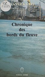 Télécharger le livre :  Chronique des bords du fleuve