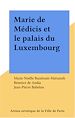 Télécharger le livre :  Marie de Médicis et le palais du Luxembourg