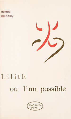 Téléchargez le livre :  Lilith ou l'Un possible