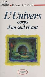 Télécharger le livre :  L'univers, corps d'un seul vivant