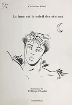 Télécharger le livre :  La Lune est le soleil des statues