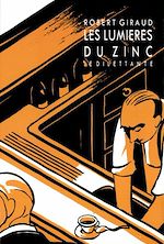 Télécharger le livre :  Les Lumières du zinc