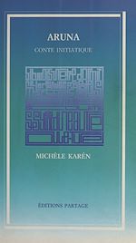 Télécharger le livre :  Aruna : Conte initiatique