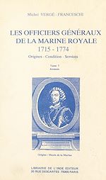 Télécharger le livre :  Les Officiers généraux de la Marine royale, 1715-1774 : origines, conditions, services (7)