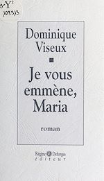 Download this eBook Je vous emmène, Maria