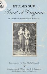 Télécharger le livre :  Études sur «Paul et Virginie» et l'œuvre de Bernardin de Saint-Pierre