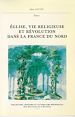 Télécharger le livre :  Église, vie religieuse et Révolution dans la France du Nord