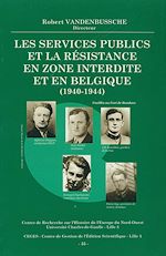 Download this eBook Les services publics et la Résistance en zone interdite et en Belgique (1940-1944)