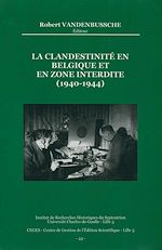 Download this eBook La clandestinité en Belgique et en zone interdite (1940-1944)